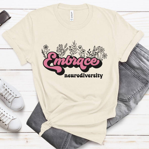 Embrace Neurodiversity Graphic T